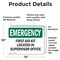 Signmission First Aid Kit Located In Supervisor Office, 14 in W x Rectangle, Vinyl Decal OS-2PACK-EM-D-1014-L-10374 - alternate 6